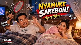 NYAMUKE SAKEBON! 🦟 | Ngang Nging Ora Tertib | Lagu Jawa Lucu | TALEN