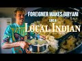 Foreigner Cooks HYDERABADI BIRYANI The Indian Way! | Traditional Chicken Dum Biryani Recipe