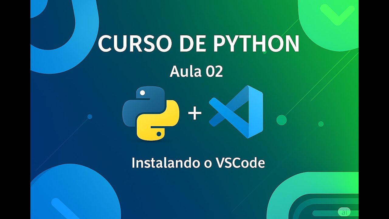 Curso de Python 002 - Instalação do Python, do VSCode e Python ...