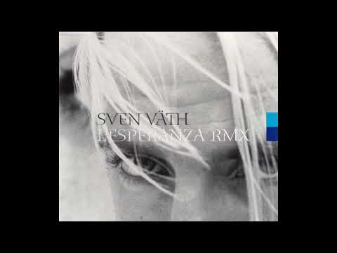 Sven Väth - L´Esperanza (M. Mayer Remix)