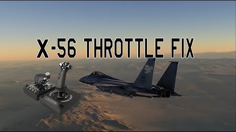 X-56 Throttle Fix