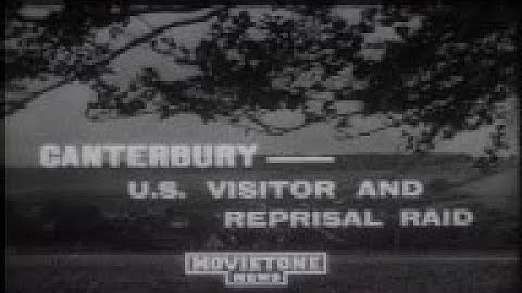 CANTERBURY - US VISITOR AND REPRISAL RAID -