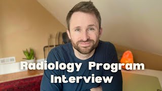 Radiology Program Interview | Questions, Answers + Tips to Help You Stand Out