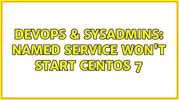 DevOps & SysAdmins: Named service won