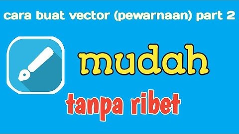 Cara membuat vector (pewarnaan) part 2