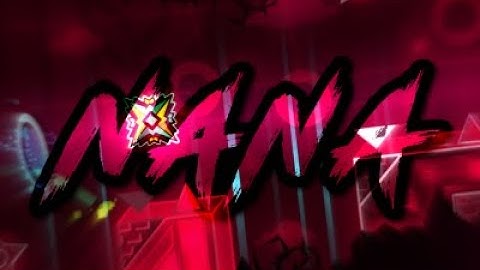 My part at Nana! [Geometry Dash 2.11]