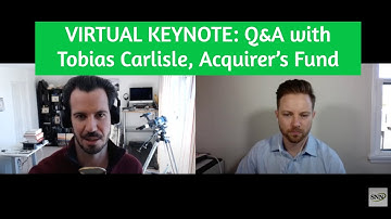 VIRTUAL KEYNOTE: Q&A with Tobias Carlisle, Acquirers Fund
