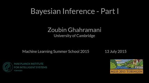 Bayesian Inference Part I - Zoubin Ghahramani - MLSS 2015 Tübingen