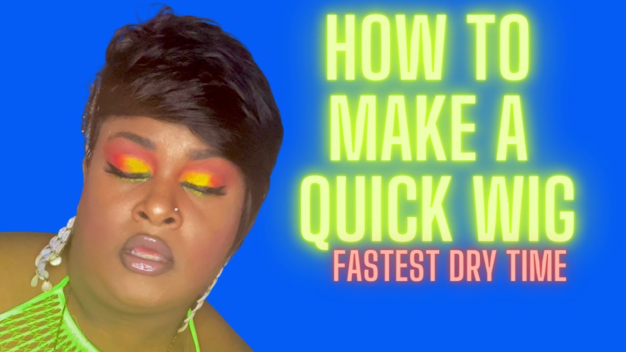 How to make a DIY QUICK Wig Less Than 30min FASTEST Dry Time (Easy at ...