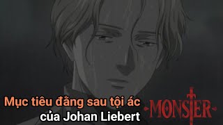 Mục tiêu đằng sau tội ác của Johan Liebert