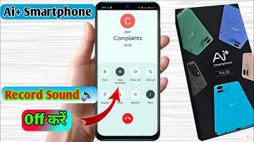 ai+ smartphone call recording announcement off, ai+ smartphone call recording sound off