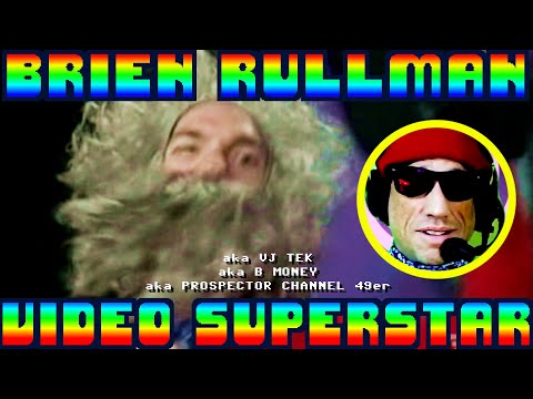 BRIEN RULLMAN VIDEO SUPERSTAR - TRIBUTE VID