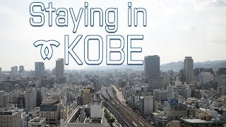 Staying in Kobe - My trip to Japan
