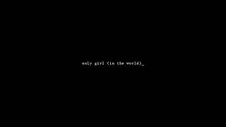 「✦ Only Girl (In The World)✦」[Sped Up]