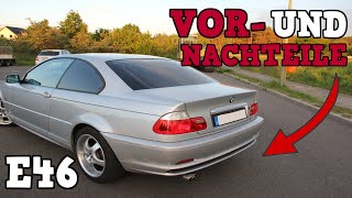 VOR- und NACHTEILE des BMW E46 | PRO / CONTRA