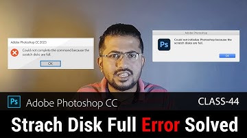 How To Fix Strach Disc Full Error In Photoshop Solution Class-44