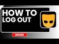 How to Log Out of Grindr | Sign Out Account on Mobile Devices (2026)