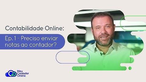 Contabilidade Online: Ep. 1 - Preciso enviar notas ao contador?