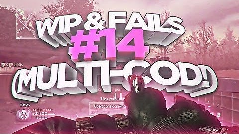 Wip & Fails #14 (Multi-COD!)