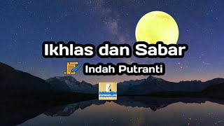 Puisi Nasehat - Ikhlas dan Sabar | Visualisasi Puisi Nasehat Menyentuh Hati @Indah Putranti