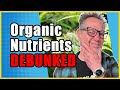 Dont feed your cannabis plants organic nutrients until you know about this