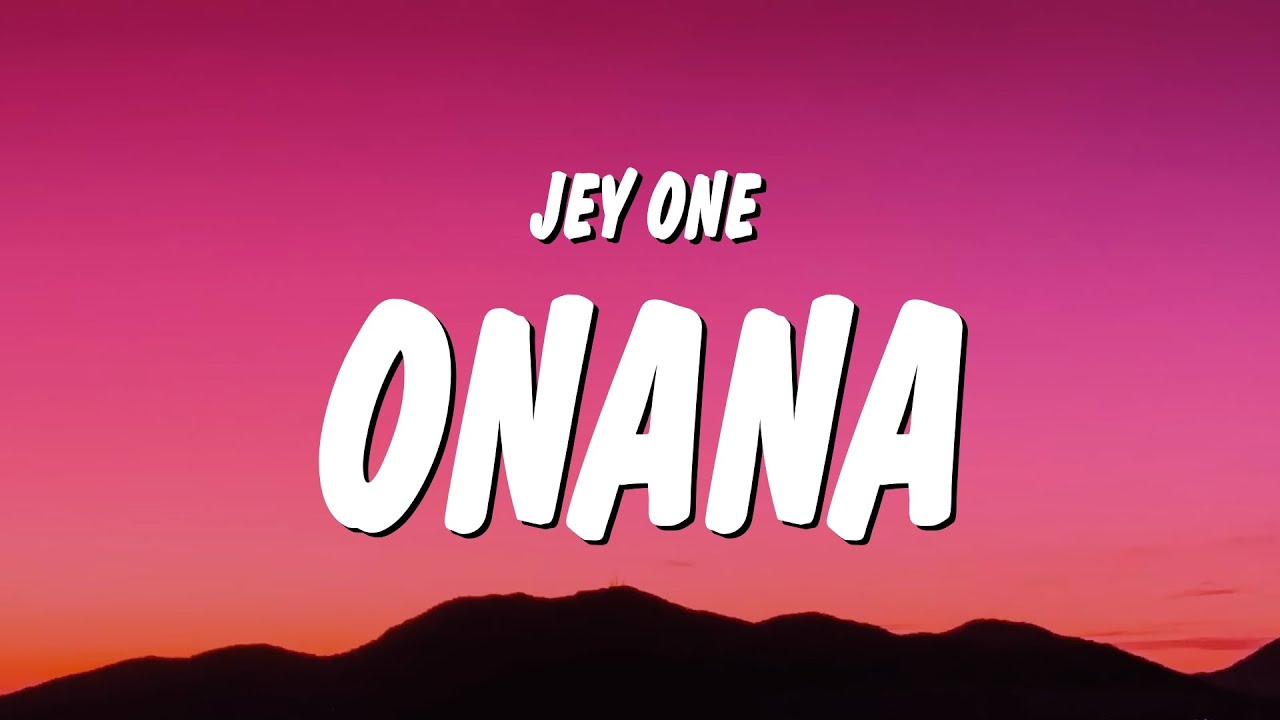 Jey One   Onana LetraLyrics