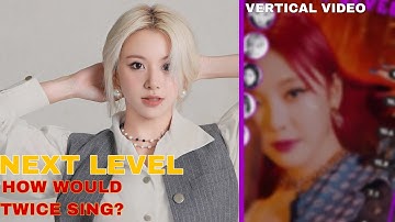 How would TWICE sing - Next Level (aespa) - Vertical Video | Line Distribution