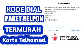 KODE DIAL PAKET NELPON SUPER MURAH TELKOMSEL TERBARU 2021 | cara daftar paket murah telkomsel