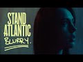 Stand Atlantic - Blurry (Official Music Video)