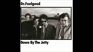 Watch Dr Feelgood That Aint The Way To Behave video