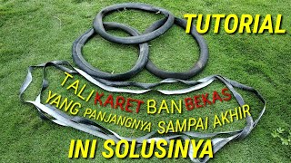 tutorial❗tips dan trik membuat tali karet dari roda bekas - ban sepeda motor