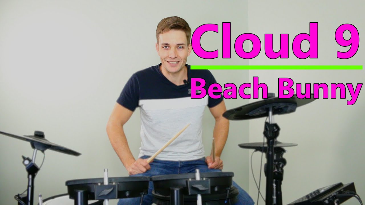 Cloud 9 Drum Tutorial - Beach Bunny Cloud 9 Drum Tutorial - Beach Bunny