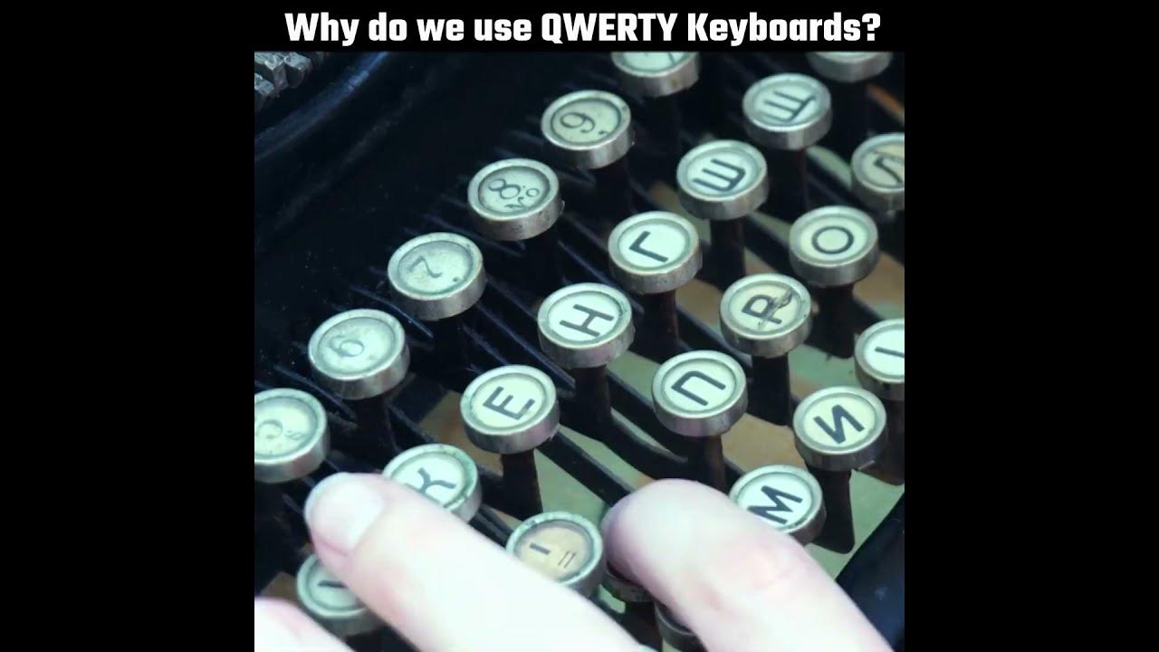 Why do we use qwerty keyboards youtube