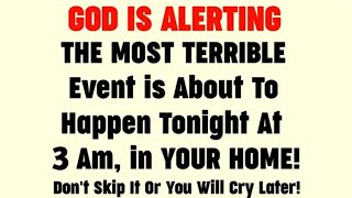 God Message Today | The most terrible event is about to happen...| #godsays | #god  #godmessage