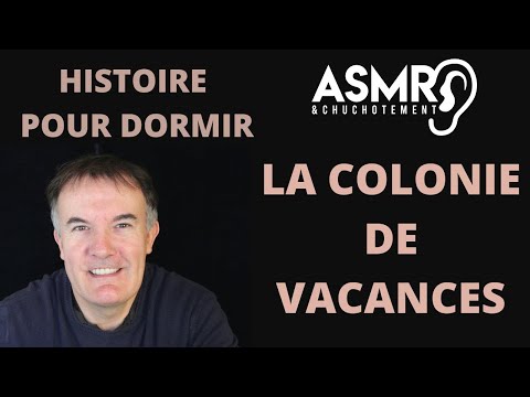 Une histoire pour dormir   La colonie de vacances ASMR