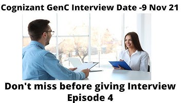 Cognizant GenC Episode 4  Interview Experience questions and answers | interview questions