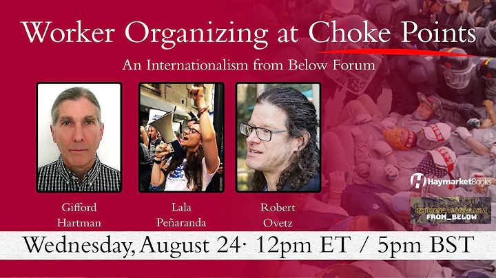 Credible Strike Threats, Global Supply Chains & Choke Point Organizing