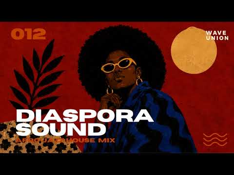 Afro Jazz House Mix - DIASPORA SOUND 012 | Deep Organic Architecture | Study & Chill