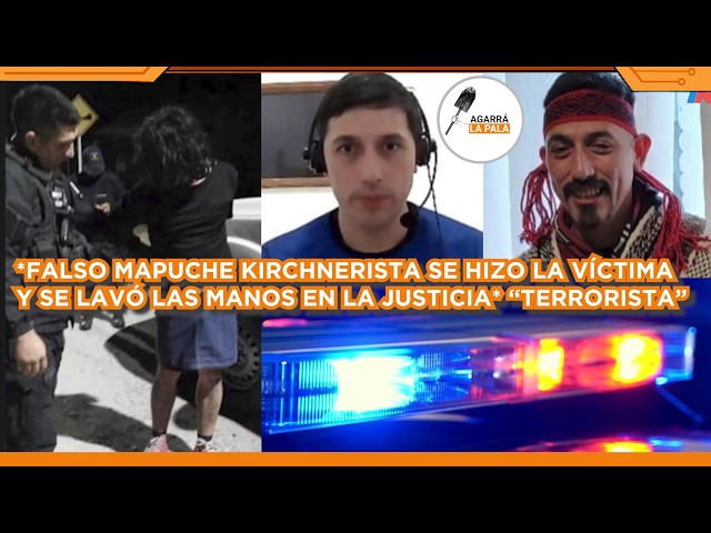 FALSO MAPUCHE KUKA SE HIZO LA VÍCTIMA Y SE LAVÓ LAS MANOS EN LA JUSTICIA "CAMBIÓ LOOK EL TERRORISTA"