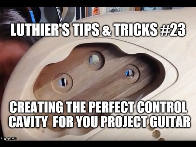 Luthier's Tips & Tricks # 23, Designing the perfect control cavity for your  project guitar 
