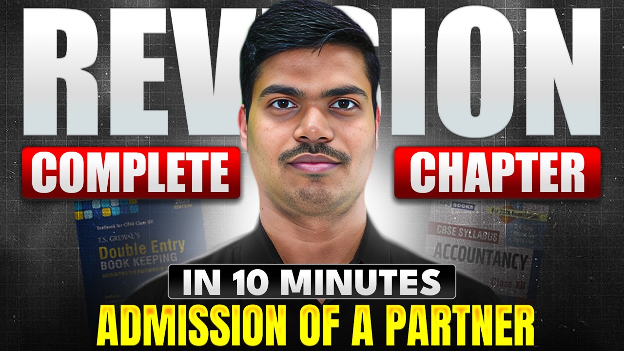 Admission of a Partner | Complete Chapter Revision in 10 Minutes | Class 12 Board exam 2026