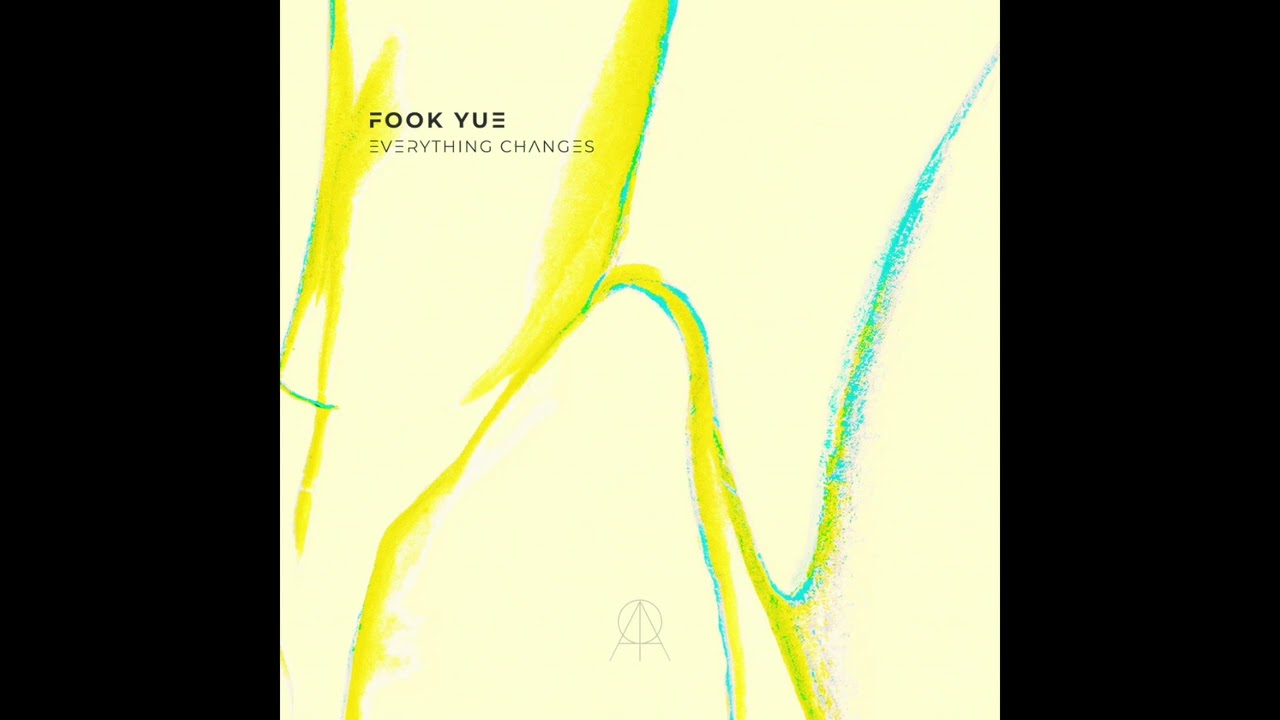 Fook Yue - Everything Changes adlı videoyu YouTube'da izle Fook Yue - Everything Changes adlı videoyu YouTube'da izle