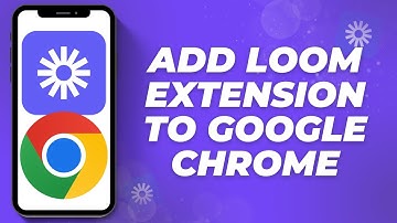 How to Add Loom Extension to Google Chrome Easily | 2025