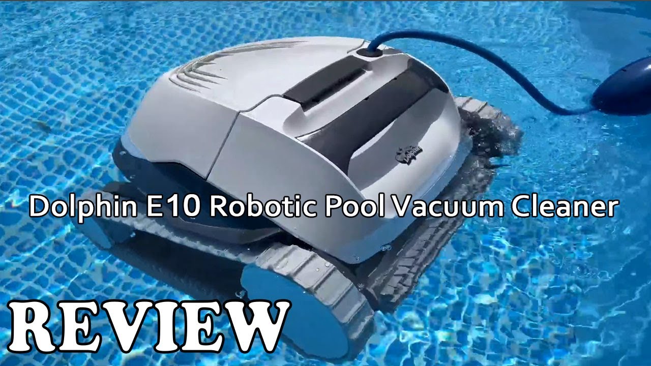 Dolphin E10 Robotic Pool Vacuum Cleaner Review YouTube