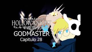 Hollow Knight GODMASTER Capitulo 28 - directo