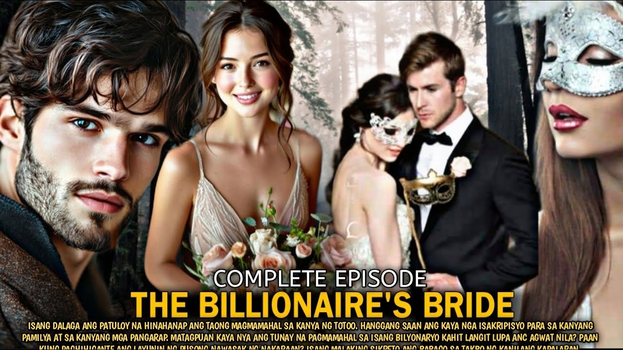 COMPLETE EPISODE | THE BILLIONAIRE'S BRIDE