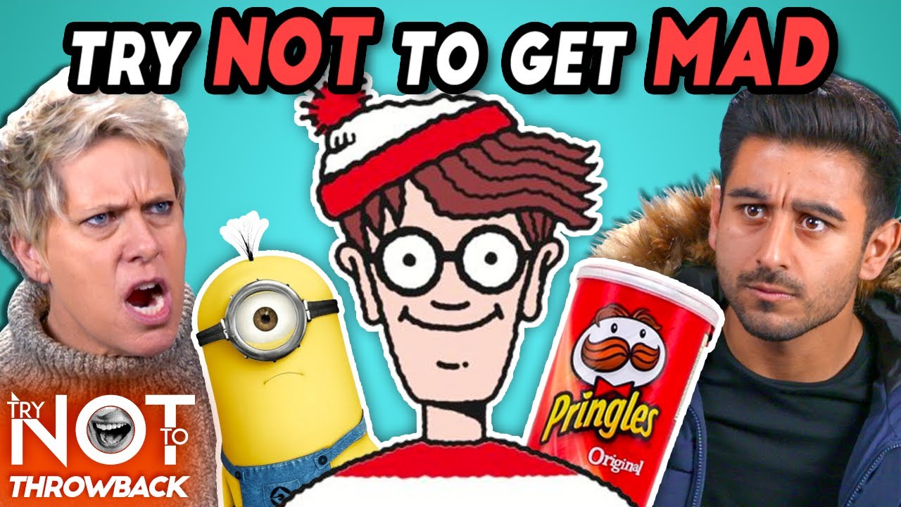 Try Not To Get Mad React