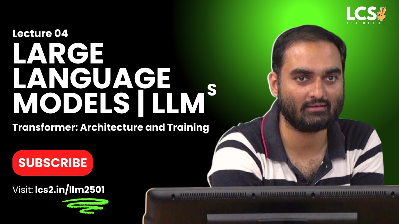 Lec 04 | Transformer: Architecture and Training