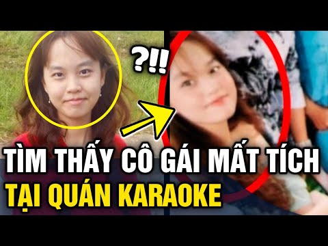 Video Tìm thấy cô gái 17 tuổi 'MẤT TÍCH' sau khi vào tiệm... - youtube