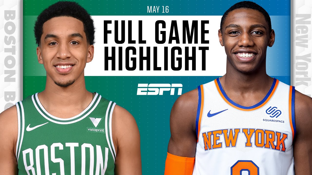 Celtics vs. Knicks - Game Recap - May 16, 2021 - ESPN